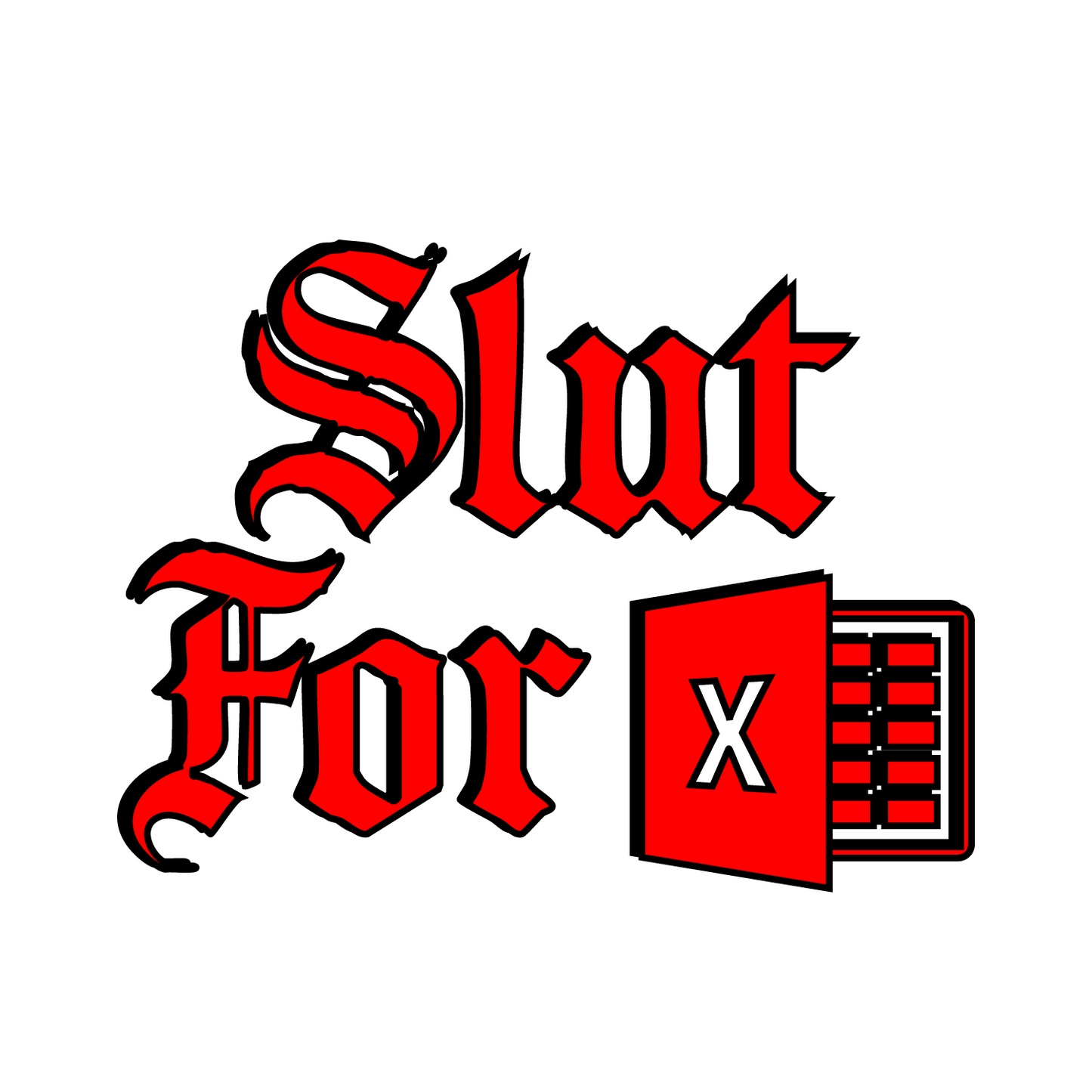 Slut For Excel Sticker