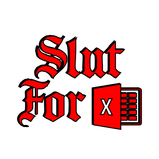 Slut For Excel Sticker